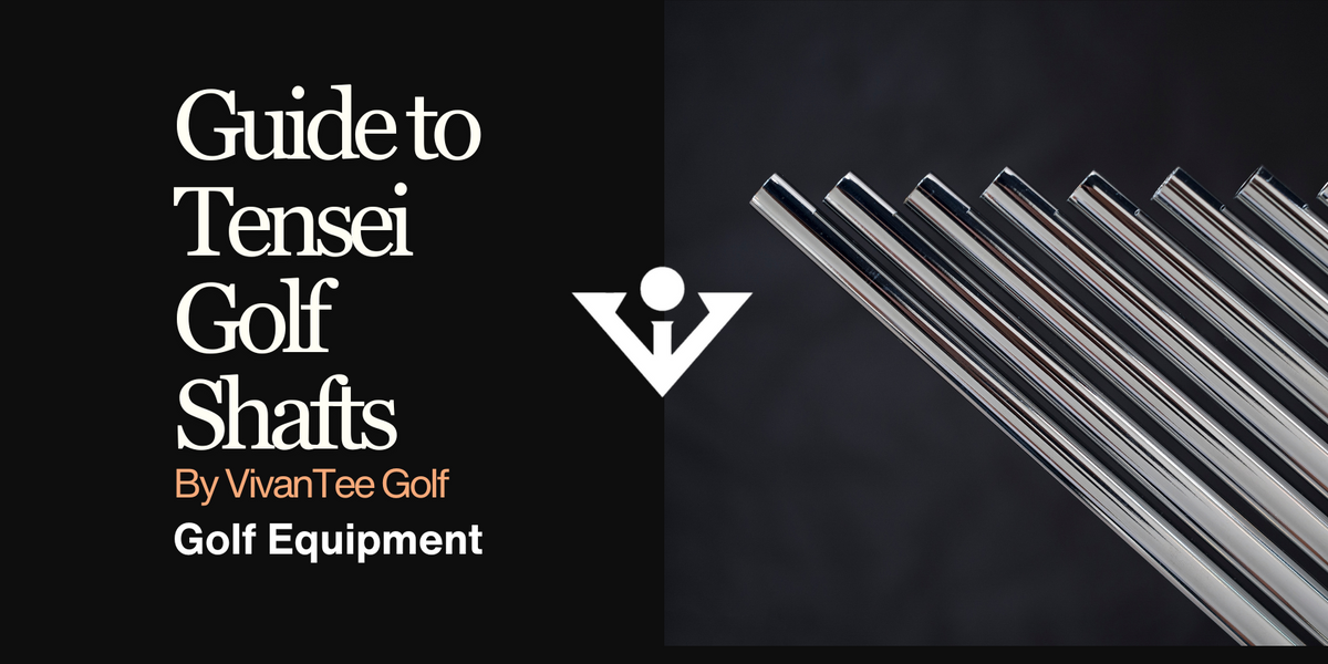Deep dive into Tensei Golf Shafts, image of golf shafts and VivanTee Logo.