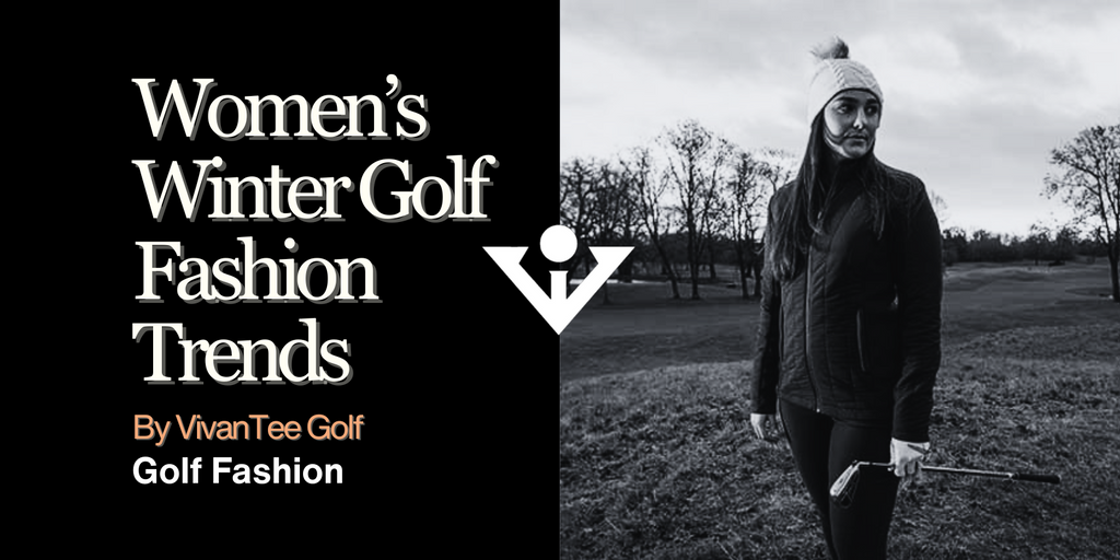 Women's Winter Golf Attire Guide VivanTee Golf