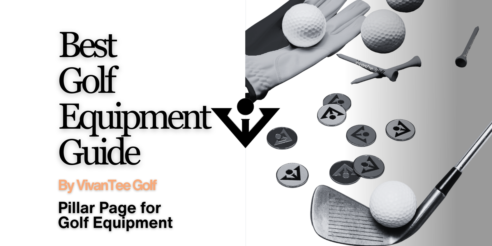 Best golf equipment guide by VivanTee Golf, comprehensive guide of all things golf equipment.