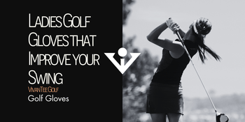 A woman golfer wears gloves and swings a club, showcasing ladies golf gloves for improved grip and swing. Text reads 
