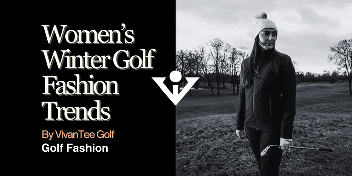 Women's winter golf clothes | women's winter golf fashion trends a guide based on fashion trends for winter in 2023.  